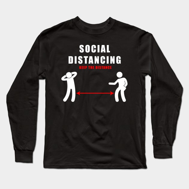 social distancing - funny keep the distance gift Long Sleeve T-Shirt by Flipodesigner